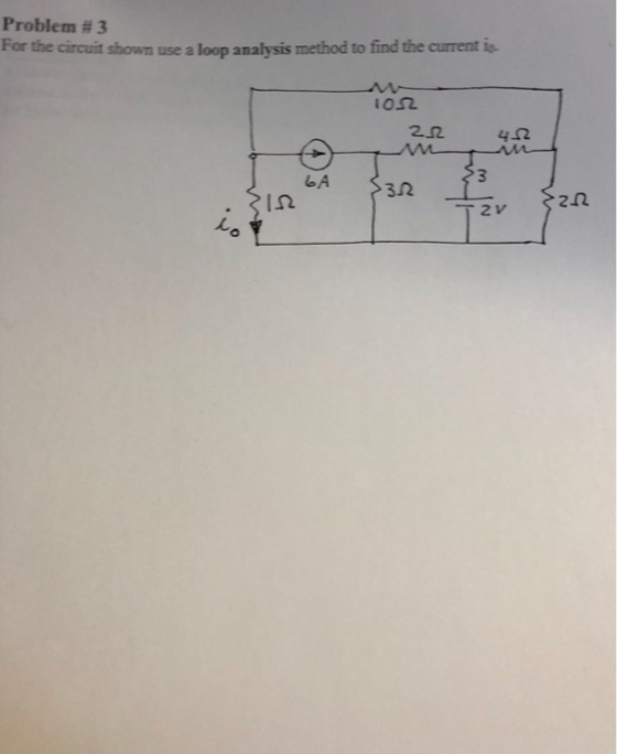 Problem # 3 For the circuit shown use a loop analysis method to find the current i 10Ω 3Ω 2V
