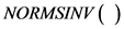 NORMSINV)
