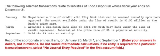 The following selected transactions relate to liabilities of Food Emporium whose fiscal year ends on December 31. 26 Negotiat