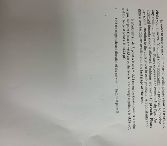 In order to receive maximum partial credit, please show all work and circle your answers. You must show some work on a proble