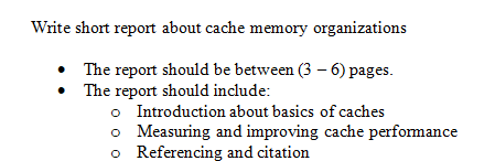 Write short report about cache memory organizations .The report should be between (3-6) pages .The report should include: o I