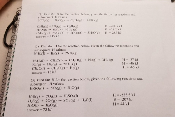 (1) Find the H for the reaction below, given the following reactions and subsequent H values: 2CO2(g) + H2O(g) → C2H2(g) + 5/