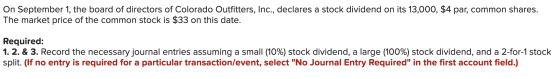 On September 1, the board of directors of Colorado Outfitters, Inc., declares a stock dividend on its 13,000, $4 par, common