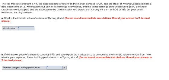 The risk-free rate of return is 4%, the expected rate of return on the market portfolio is 12%, and the stock of Xyrong Corpo