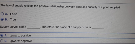 The law of supply reflects the positive relationship between price and quantity of a good supplied. O A. False O B. True Supp