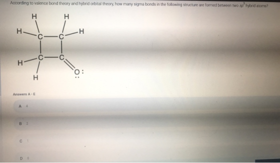 According to valence bond theory and hybrid orbital theory, how many sigma bonds in the following structure are formed betwee