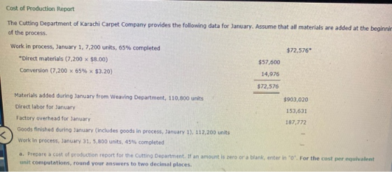 Cost of Production Report The Cutting Department of Karachi Carpet Company provides the following data for January. Assume th