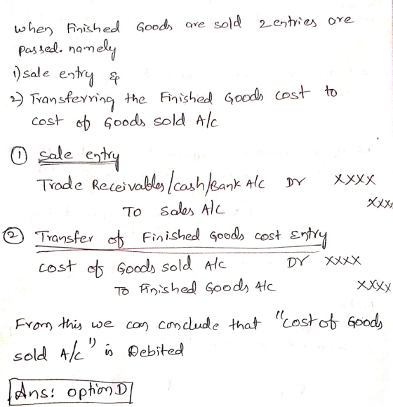 Passel. namel ansferin the Finishe Good ost to cost 60ods sold Al O Sale end rode Reteiv Xxx To Sales Alc Transfter Finished Good, cost £ cost ct Goods sold A/c From tis we con condude that Costo ood