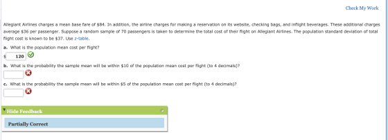 Check My Work Allegiant Airlines charges a mean base fare of $84. In addition, the airline charges for making a reservation o