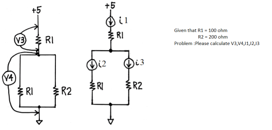 +5 Given that R1 100 ohm Rl R2 200 ohm RI Problem :Please calculate V3,V4,11,12,13 RI R2 Rl
