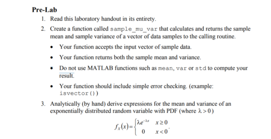 Pre-Lab 1. Read this laboratory handout in its entirety. 2. Create a function called sample_mu_var that calculates and return