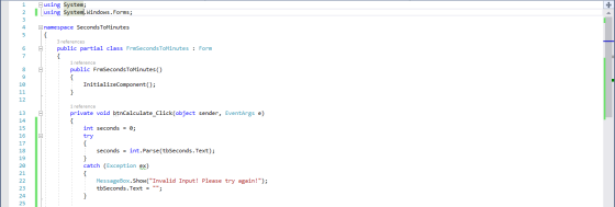 2 using System; using System.Windows.Forms; namespace Seconds ToMinutes { 3 references public partial class FrmSecondsToMinut
