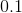 0.1