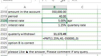 2318 amount in the account L 350,000.00 2319 period 40.00 2320 interst rate 5.00% lapr 2321 interst rate 1.25% quartery rate