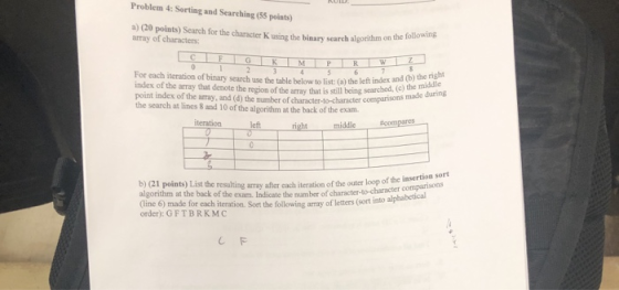 Problem 4: Sorting and Searching (55 points) a) (20 points) Scarch for the character K using the binary search algorithm on t