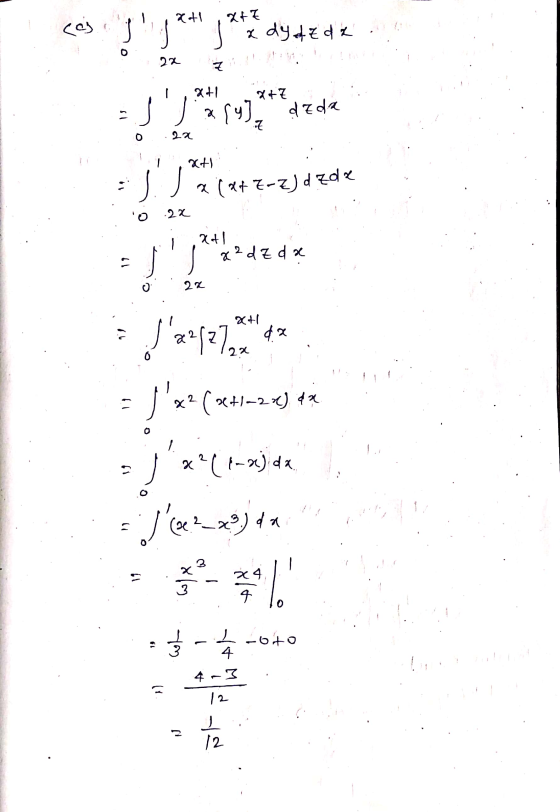 1 0 x + , XHT a dy dzdz. 28 2. T, X+ 8+7 J (4), dzo . dzda ? 24 1 set ( * z-z) dede ö 22 -I ;****dz da ó.22 . 3 ) x2(x+1=2