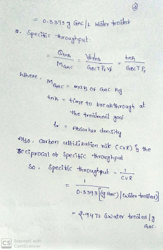 - 0.3393 g GAC/L water treated | 8. Specitic throughput: @tok MGAC Velna GBCT PE VE tok GB CT PE Wlhere, M GAC = mag of GAC