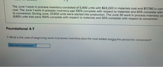 The June 1 work in process inventory consisted of 5,400 units with $22,220 in materials cost and $17.780 in con cost. The Jun
