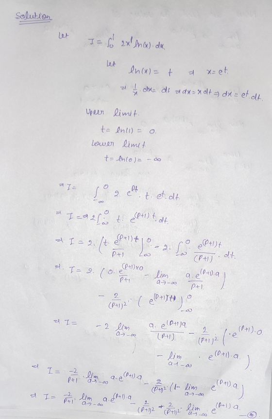 - - . du dt adundt = du = et. dt. Solution I= so 2xl lnx) dx Let en(x)= t a x=et 21 Upper limiti t= enll) = 0. wwer limeto t=