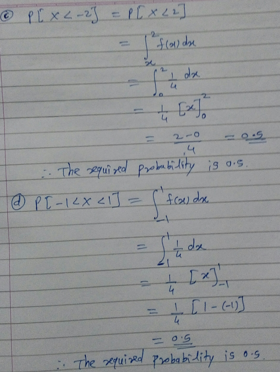 © P[XL-2) =P [X L2] - j floul de = 200 – og :. The required probability is o.s. 4 @ Pl_1 < x < 1] = { fcoes doe = 0.5 The req