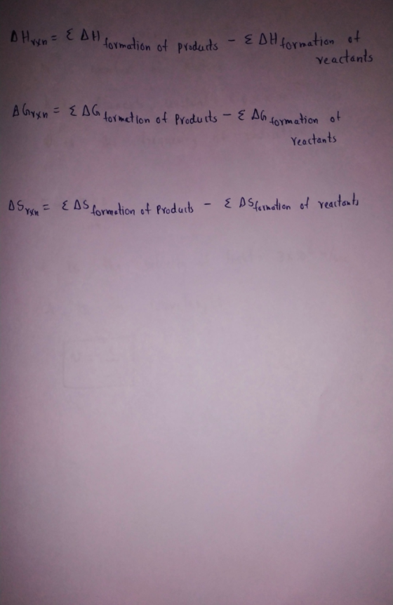 DHwan = EDH formation of products - EDH formation of reactants A Gryn = {AG formation of Products - E AG formation of reactan