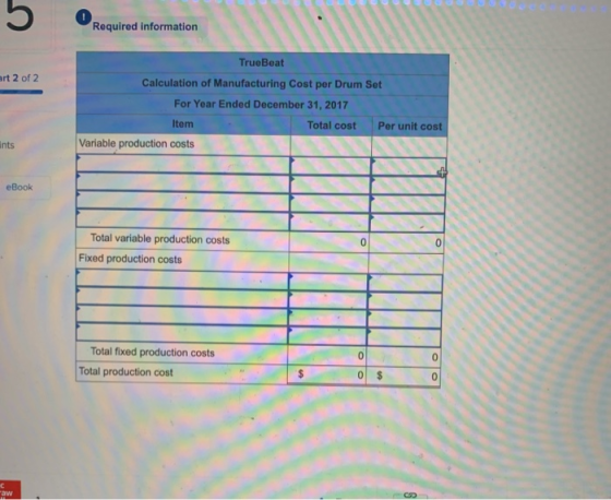 5 0 Required information TrueBeat art 2 of 2 Calculation of Manufacturing Cost per Drum Set For Year Ended December 31, 2017