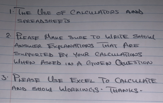 AND THE USE OF CALCULATORS SPREADSHEETS 2. PLEASE MAKE SURE TO WRITE Sttolal ANSWER EXPLANATIONS THAT ARE SUPPORTED BY YOUR C