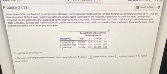 Problem S7.32 Question Help James Lawsons Bed and Breakfast, in a small historic Mississippi town, must decide how to subdiv