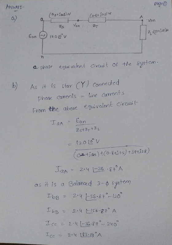 Answer page a) ちVan 町 VAn a phase egui valent craat of tte gstern . b) As it s ctar (Y) Conneded onnecfe Phak cuvents -tine Curents From the above euvalent cirauit Tan tan ZstZT t 진 2.4-36 as it is a Balanced 3-ф system c2433 A