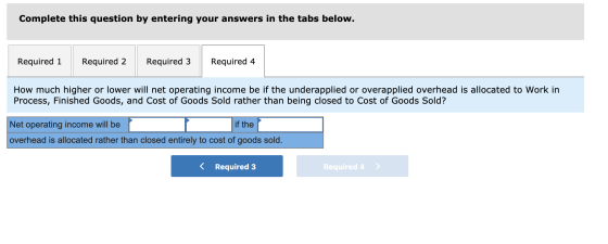 Complete this question by entering your answers in the tabs below. Required 1 Required 2 Required 3 Required 4 How much highe