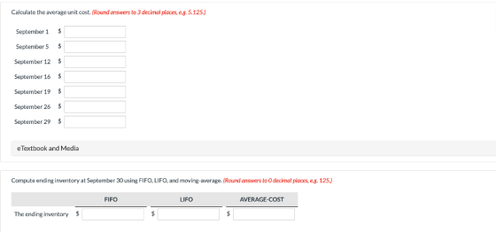 Calculate the average unit cost. (Round answers to 3 decimal places, e.g. 5.125.) September 1 $ September 5 $ September 12 $