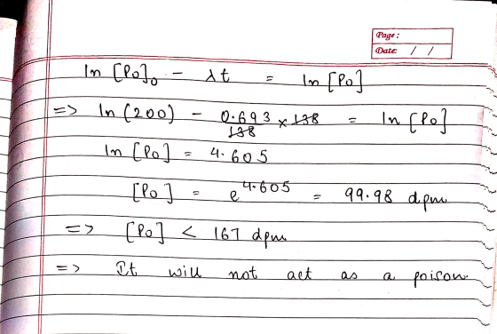 Page : Data / 138 In [Polo - At = ln [po] => In (200) - 0.693 x 188 = Incpol In [Pol=4.605 [Po é 4605 - 99.98 difius => [po]