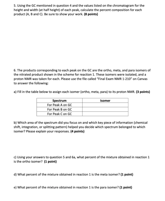5. Using the GC mentioned in question 4 and the values listed on the chromatogram for the height and width (at half height) o