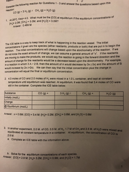 Equm U ving reaction for Questions 1 - 3 and answer the questions based upon th sed upon this Consider the following reaction