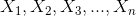 X_1,X_2, X_3,...,X_n