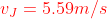 Uj=5.59m/s
