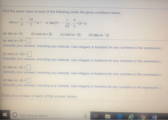 Find the exact value of each of the following under the given conditions below. 1 JE 3 sin a= 5 33 - CQ - ; tan 2 (32 (a) si