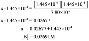 [1.445*10*1.445x10^]
X-1.445x10=
7.80x107
x-1.445*10* = 0.02677
x = 0.02677 +1.445x104
[B] =0.02691M
