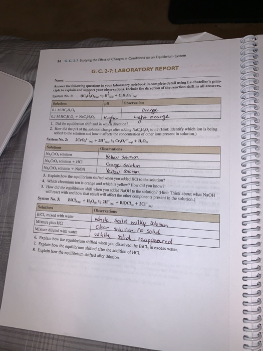 56 G.C.3. Studying the Effect of Changes in Condicions on an Equilbrium System G. C. 2-7: LABORATORY REPORT Name Answer the f