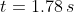 t=1.78\,s