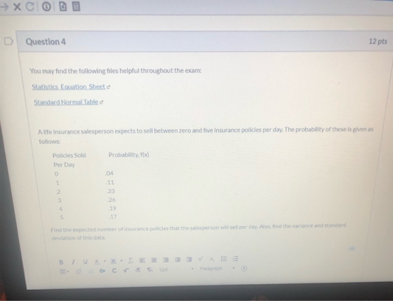 - ХС Question 4 12 pts You may find the following files helpful throughout the exam: Statistics Equation Sheet e Standard Nor