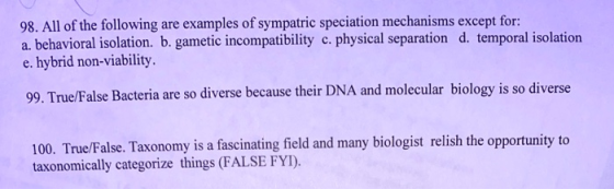 98. All of the following are examples of sympatric speciation mechanisms except for: a. behavioral isolation. b. gametic inco