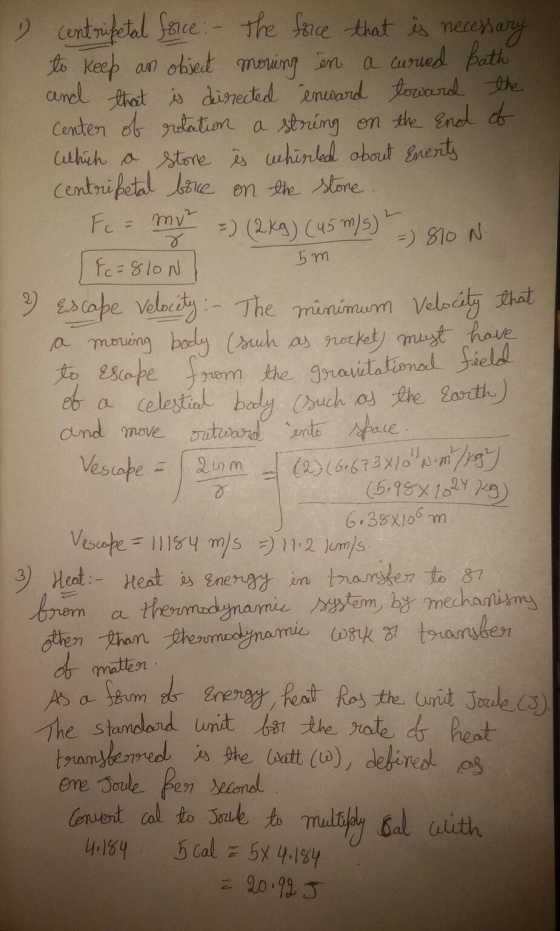 5 m 1) centripetal force - The face that is necessary to keep an object moring en a curred bath and that is directed inward t