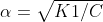 \alpha = \sqrt{K1/C}