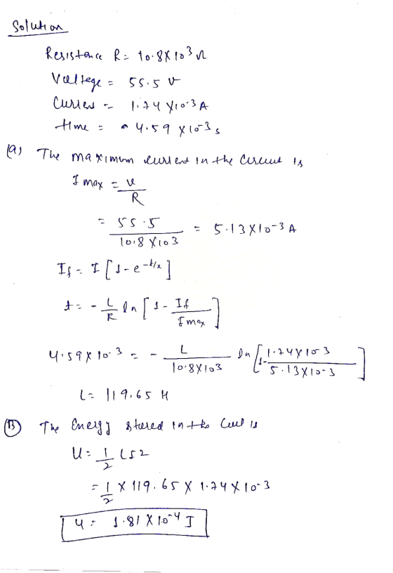 Solution Resistence R=to 88103 Vellege = 55.50 Curles a lity 8103A time mm 4.59 x 1035 (as The maximum curlent in the circunt