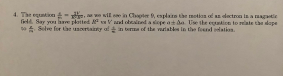 4. The equation = r, as we will see in Chapter 9, explains the motion of an electron in a magnetic field. Say you have plotte