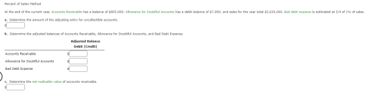 Percent of Sales Method At the end of the current year, Accounts Receivable has a balance of $805,000; Allowance for Doubtful