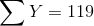 \sum Y=119