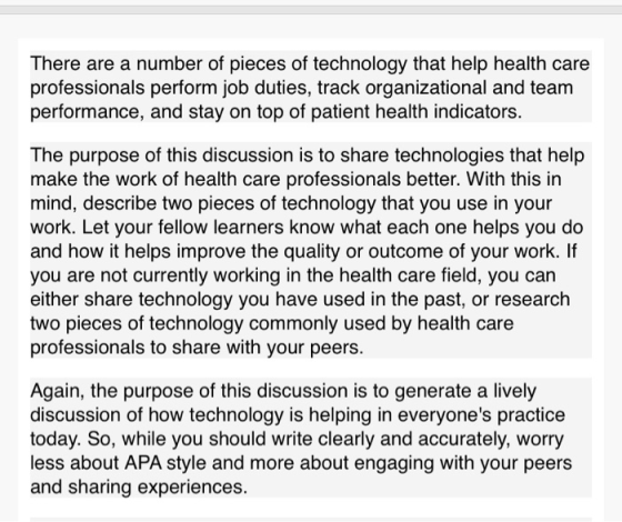 There are a number of pieces of technology that help health care professionals perform job duties, track organizational and t
