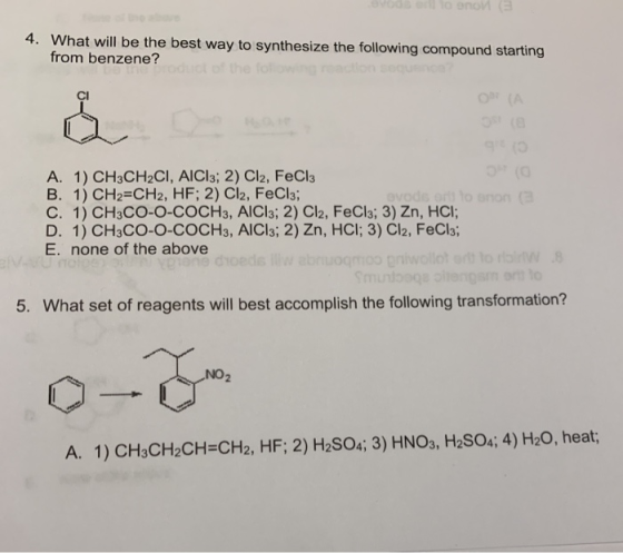 DOME 4. What will be the best way to synthesize the following compound starting from benzene? the o ů na A. 1) CH3CH2CI, AICI